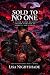 SOLD TO NO ONE : A FATED MA...