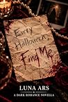 Every Halloween, Find Me: A Dark Romance Novella