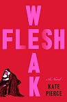 Weak Flesh