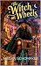 The Witch on Wheels