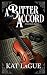 A Bitter Accord by Kat LaGue