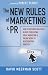 The New Rules of Marketing and PR