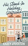 His Stand-In Holiday Girlfriend (Christmas in the City #1)