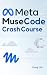 Meta Muse Code Crash Course: A Practical Guide to Meta’s AI Coding Agent: Build Apps with Agent Skills, MCP, Context Management, and Subagents
