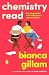 Chemistry Read: A Novel