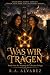 Was wir festhalten (Die Bin...