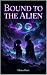 Bound to the Alien (Galacti...