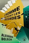 L'homme qui voyait les secondes L'homme qui voyait les secondes