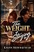The Weight of Staying by Kalyn Bedingfield