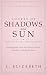 Courts of Shadows and Sun :...