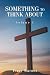 Something to Think About by Terry Warner