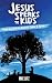 Jesus Speaks to Kids: Helpi...