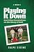 Playing It Down: And Other ...