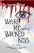 Wake Me With a Wicked Kiss by N.J. Colle