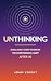 UNTHINKING: Small Daily Ste...