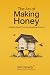 The Art of Making Honey: A ...
