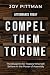 Compel Them to Come: The Bl...