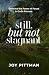 Still But Not Stagnant: Dis...