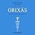 Orixás: Os deuses que habit...