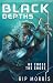 Black Depths by Rip Morris