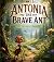 Antonia the Brave: And the ...