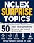 NCLEX-RN Surprise Topics: 5...
