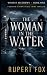 The Woman in the Water: A B...