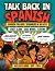 Talk Back in Spanish: Spani...