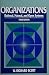 Organizations: Rational, Natural, and Open Systems