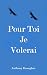 Pour toi je volerai