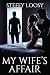 MY WIFE'S AFFAIR: A Cuckold...