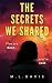The Secrets We Shared