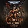 Helbrecht: Sin of Hope: Warhammer 40,000 Helbrecht: Sin of Hope: Warhammer 40,000