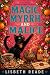Magic, Myrrh, and Malice (E...