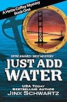 Just Add Water by Jinx Schwartz