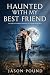 Haunted With My Best Friend: An MM Halloween Friends To Lovers Romance (MM Friends Experimenting)
