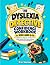 The Dyslexia Detective Confidence Workbook for Kids Ages 6-10 by Erin Sinclair