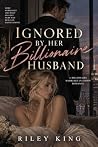 Ignored by Her Bi...