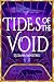 Tides Of The Void