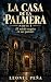 La casa de la palmera: El m...