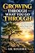 Growing Through What You Go...