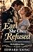 The Earl She Once Refused: ...