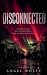 Disconnected