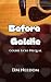 Before Goldie