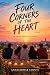 Four Corners of the Heart :...