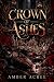 Crown Of Ashes (Vesper Acad...