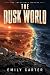 The Dusk World: A Hard Scie...