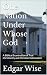 One Nation Under Whose God:...