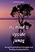 My Mind Is Upside Down!: Re...
