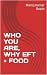 WHO YOU ARE, WHY EFT + FOOD